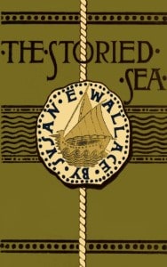 Cover of The Storied Sea by Susan E. Wallace, published in paperback and ebook format by the General Lew Wallace Study & Museum. This book is available in the gift shop.