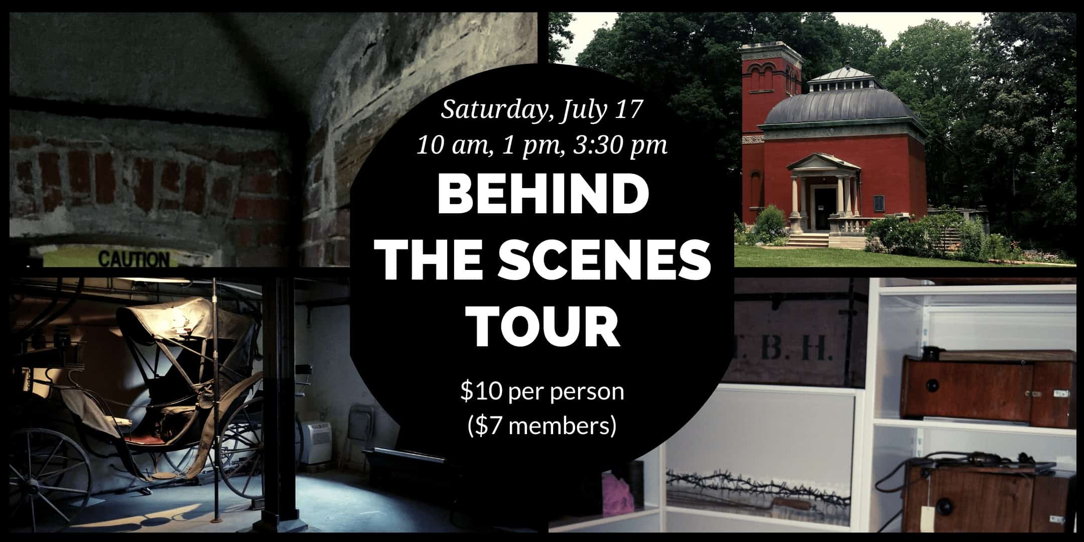 Behind the Scenes Tour 2021, Saturday, July 17, 10 am, 1 pm, 3:30 pm